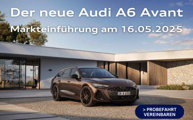  Der neue Audi A6 Avant